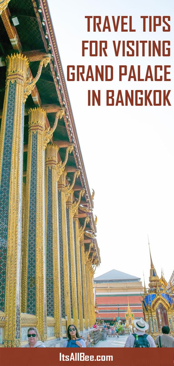 Grand Palace Bangkok | Tips For Visiting Bangkok's Grand Palace everything you need to know before visiting. From the best time to visit Grand Palace of Bangkok to What to wear and the dress code for women and men. #Thailand #asia #traveltips #touristspots #exploring #adventures #itsallbee