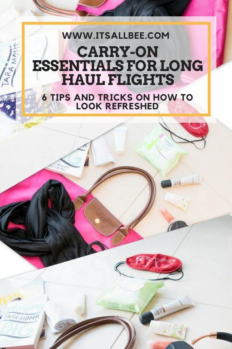 Essentials For A long Haul Flight | 6 Tips and Tricks on How to Look Refreshed