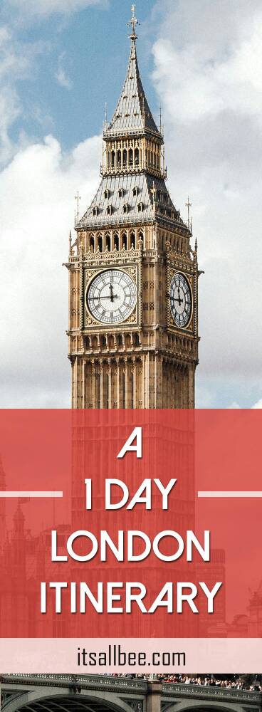 A Perfect 1 Day London Itinerary To Make The Most Of One Day In London - #itsallbee #traveltips #citybreak #visitLondon #thingstodo #museums #bigben A 1 Day London Itinerary #itsallbee #traveltips #citybreak #visitLondon #thingstodo #museums #bigben