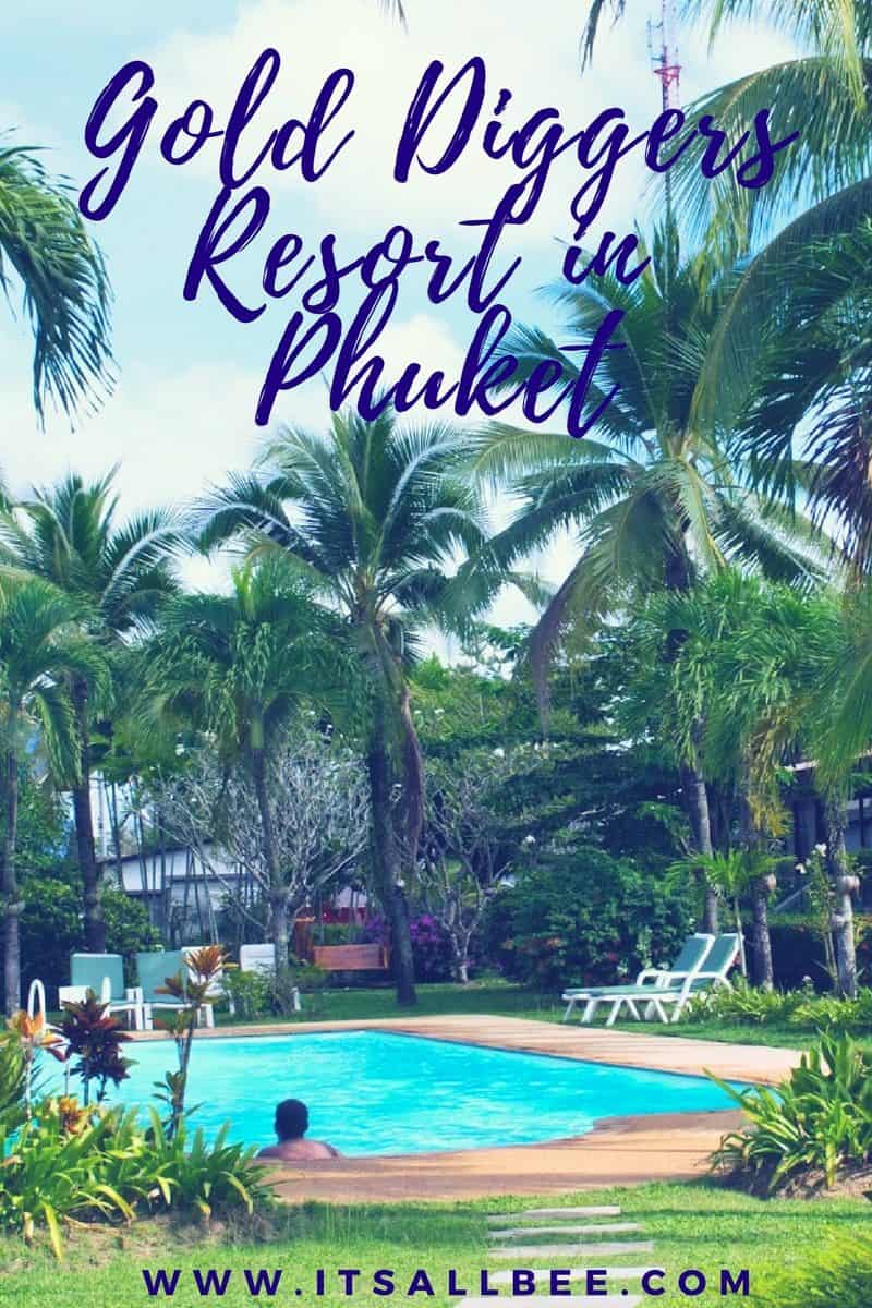 Best Place To Stay In Phuket + Gold Diggers Resort Review