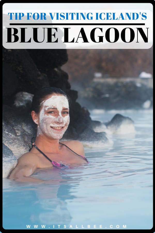 Visiting The Blue Lagoon In Iceland + Tips - Blue Lagoon Location, Admission fee and how to get there! #itsallbee #traveltips #adventure #spas #hotspring