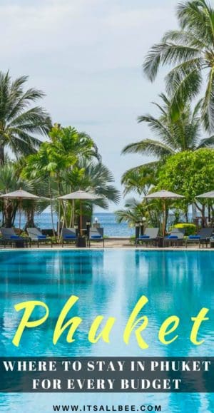 Best Places To Stay In Phuket For Every Budget - ItsAllBee | Solo ...