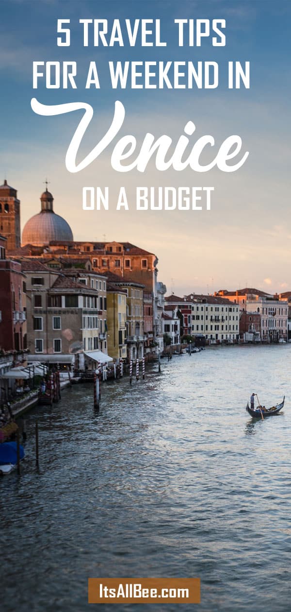 Venice on a Budget | 5 Travel Tips For A Weekend Venice on a Budget
