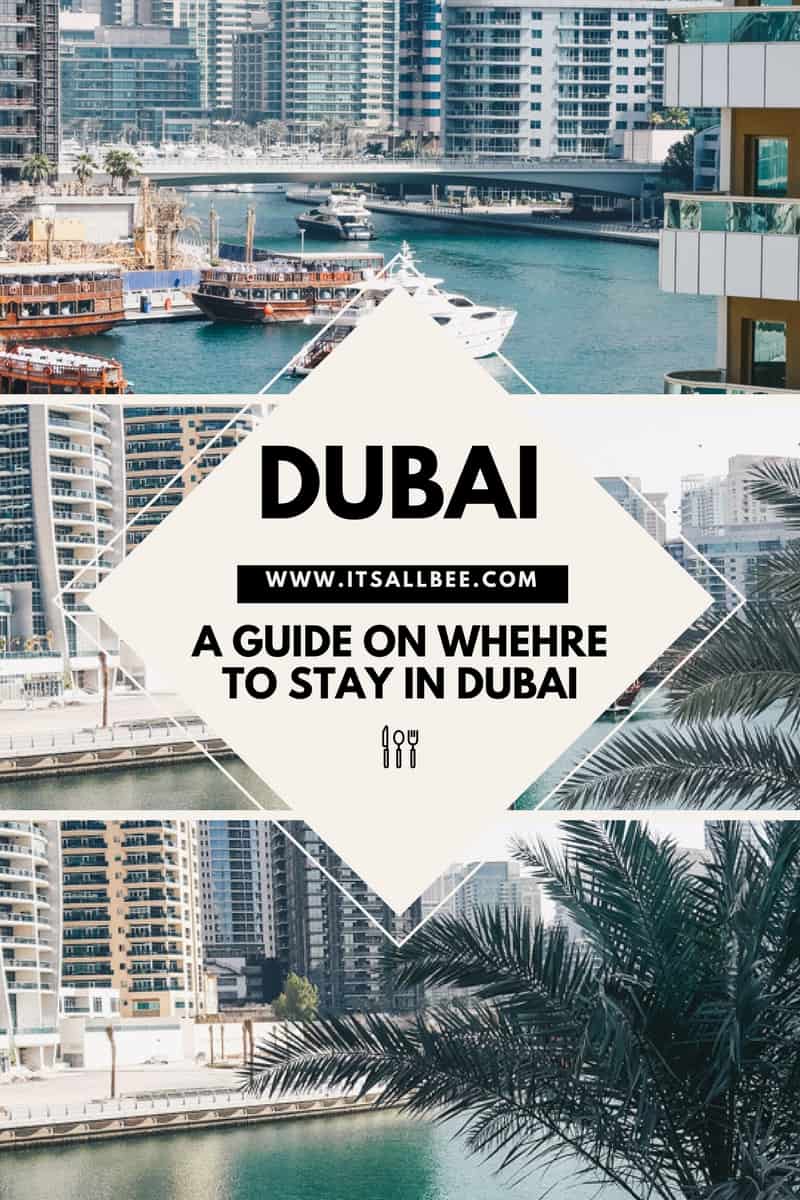 Where To Stay In Dubai | Guide To The Best Areas To Stay - ItsAllBee