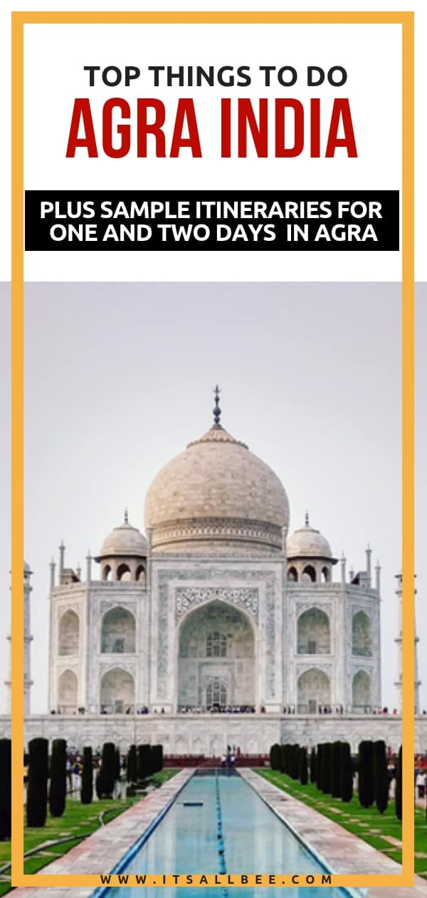 Top Things To Do In Agra One Day + Agra itinerary for 2 days - Agra Fort, Baby Taj, Markets and more #india #asia