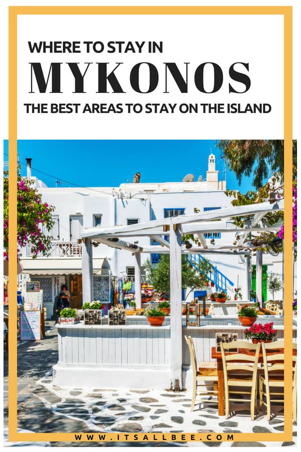 Where To Stay In Mykonos | Guide To The Best Places To Stay