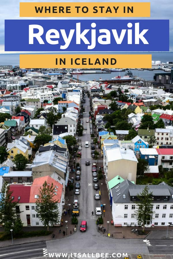 Where To Stay In Reykjavik | Guide To The Best Areas To Stay In The