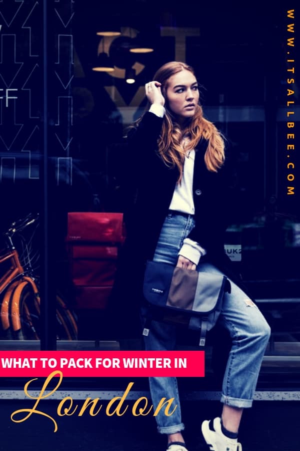 Tips on dressing for winter in London, packing list for London in winter and shoes to wear in London winter 