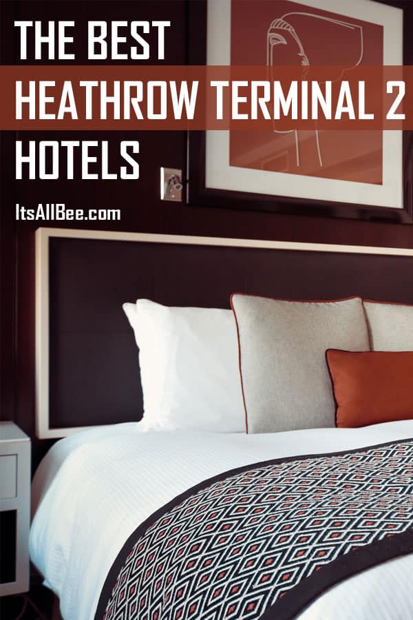 The Best Heathrow Terminal 2 Hotels - hotels near Heathrow airport with free shuttle service