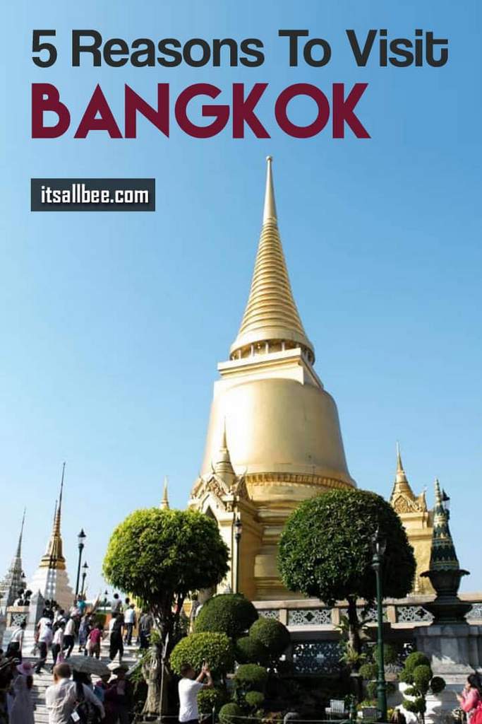 5 Reasons To Visit Bangkok And Why We Fell In Love With The Thai City - Bangkok Travel Guide and Siam Center