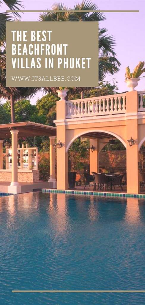 Luxury Beachfront Villas Phuket Has To Offer - The Best Beach Villas In Thailand