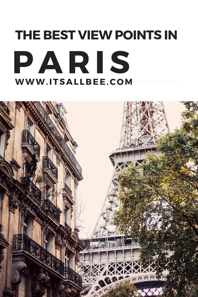 The Best Viewpoints In Paris - The Best Places To View Parisian Skyline - Tips on best view of Eiffel Tower, best views in Paris from Montparnasse, Notre Dame, Centre Pompidou, sacré cœur and more. 