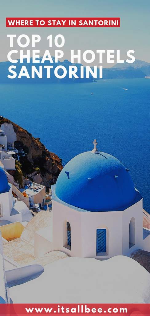 Top 10 cheap hotels in Santorini, Greece.