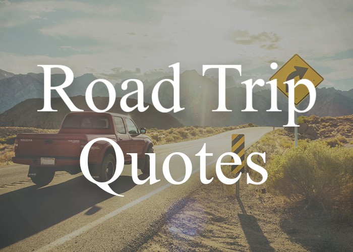 family road trip quotes | road trip with friends quotes | funny road trip quote | road trip essentials
