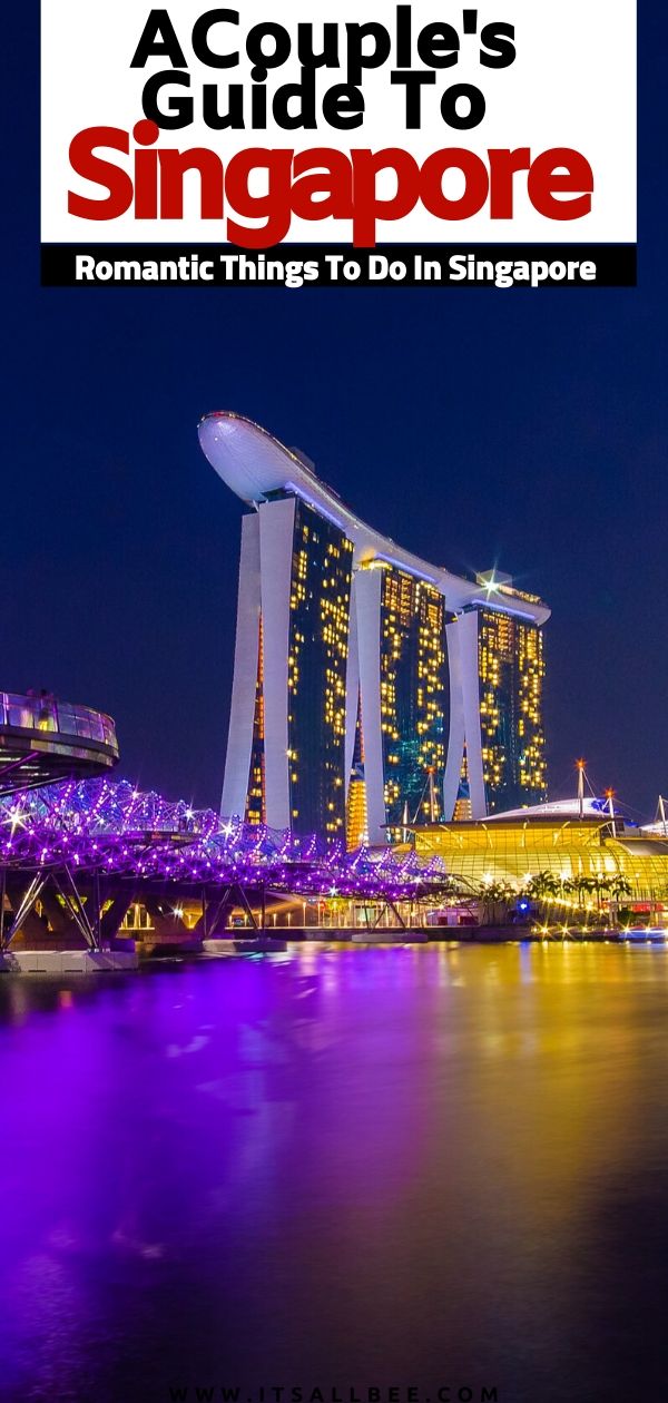 places to visit in singapore for couples | romantic things to do in singapore