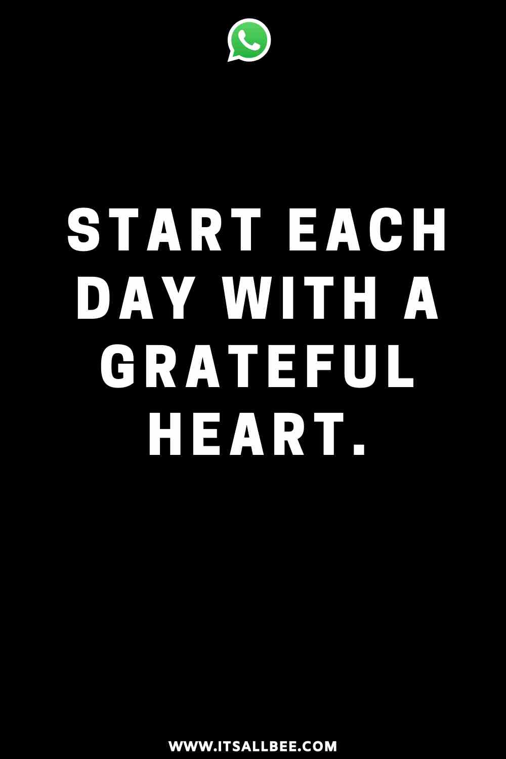 Whatsapp status - start each day with a grateful heart | motivational status for whatsapp