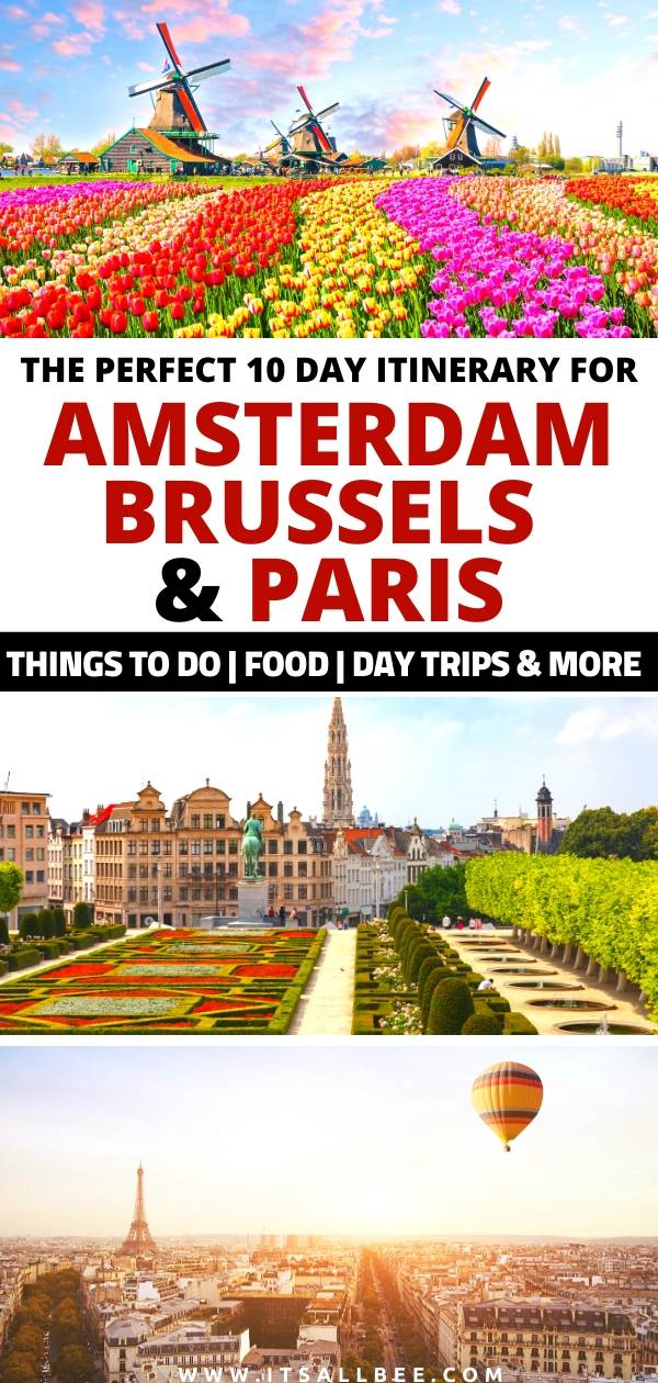 The Perfect Amsterdam Brussels and Paris Itinerary - 2 Weeks In Europe