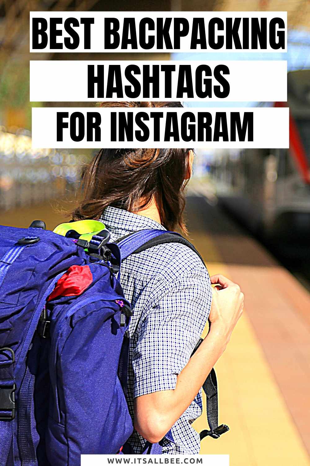 The Best Backpacking Hashtags For Instagram