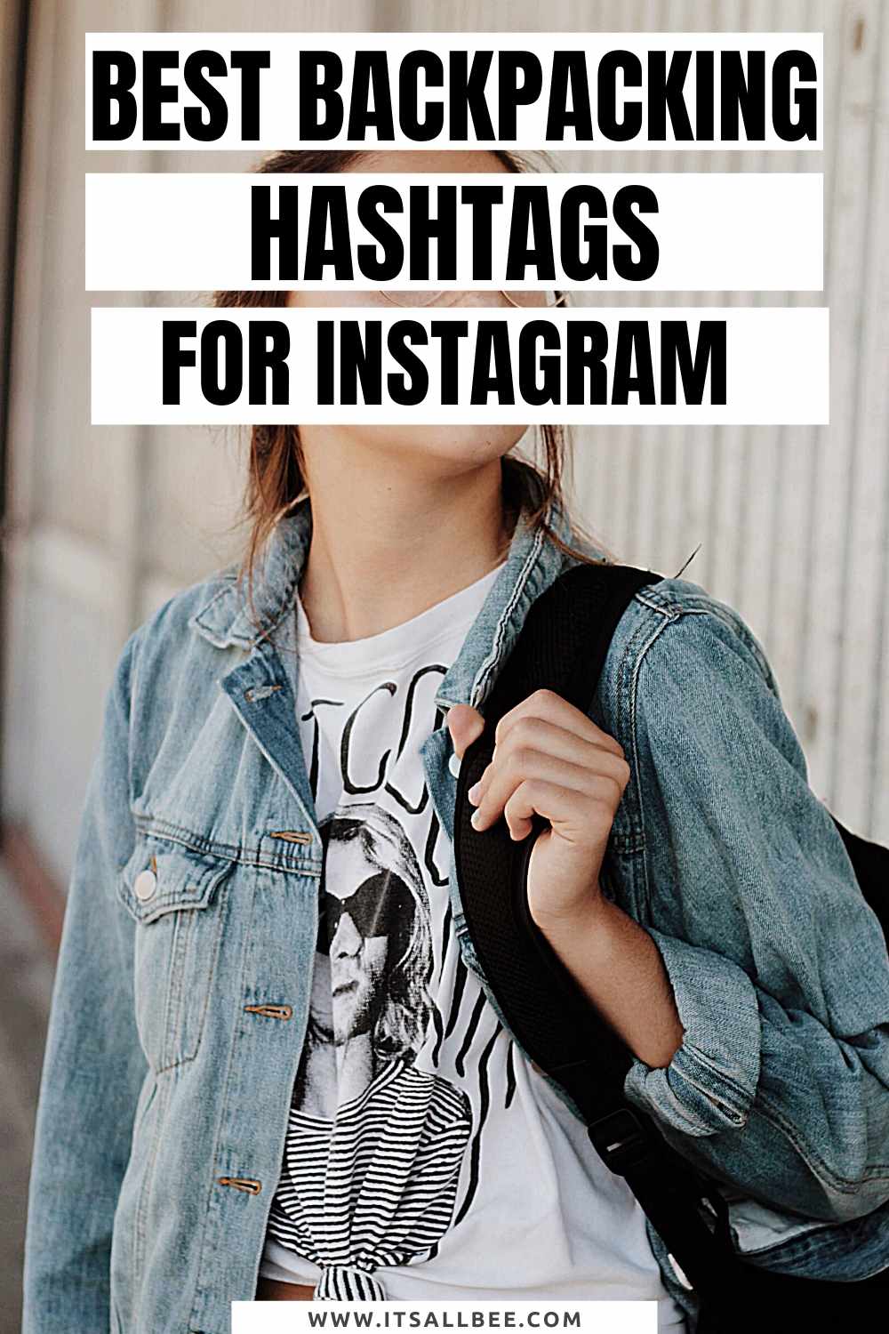 The Best Backpacking Hashtags For Instagram