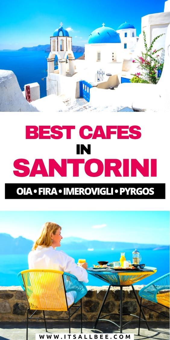 Santorini cafes - best cafes in santorini greece