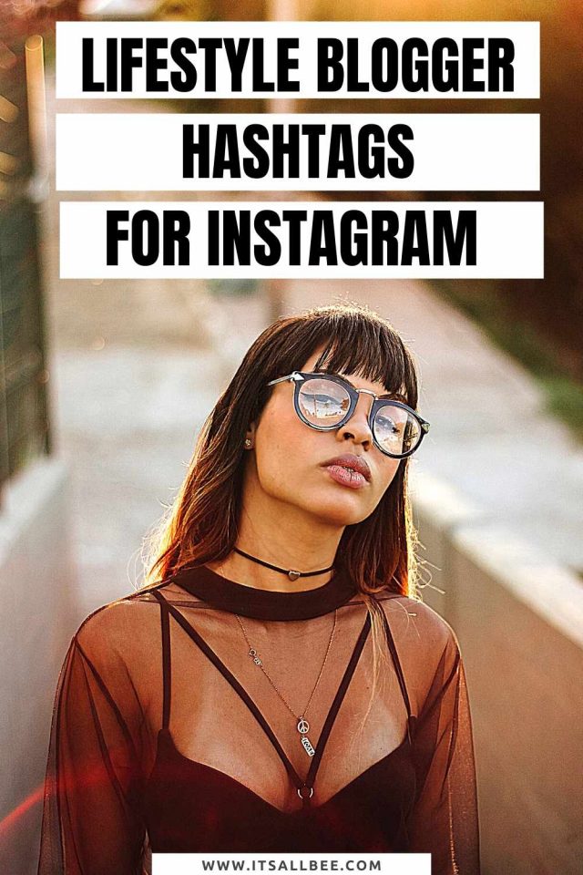 Best Blogger Hashtags For Influencers On Instagram ItsAllBee Solo
