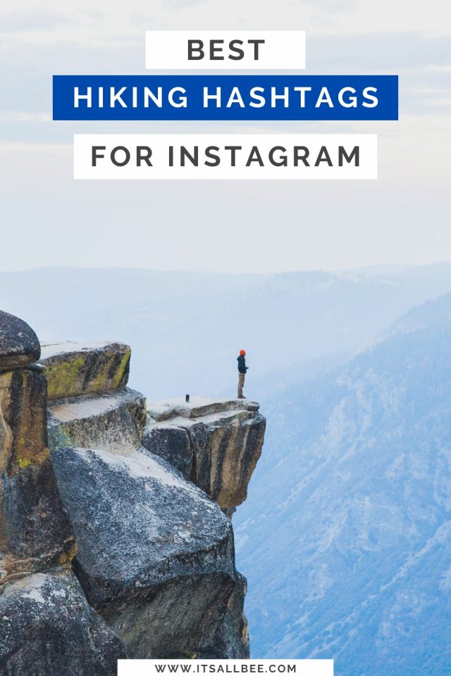 The Best Hiking Hashtags For Instagram Perfect For Outdoors & Nature