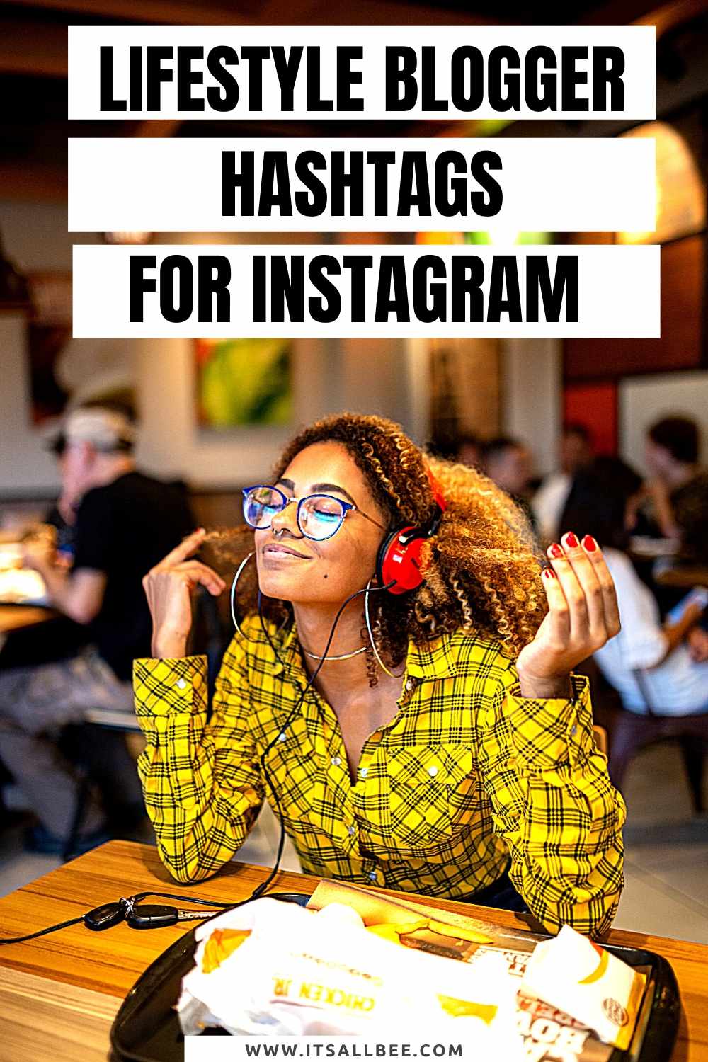 Best Blogger Hashtags On Instagram - mom blogger - fashion blogger - uk blogger - black blogger - lifestyle blogger - travel blogger