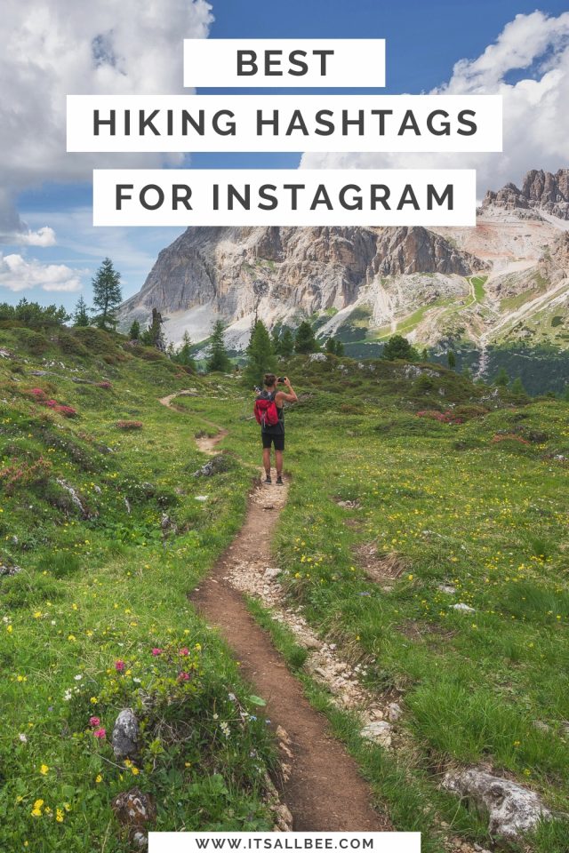 The Best Hiking Hashtags For Instagram Perfect For Outdoors & Nature
