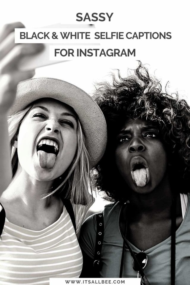  Best Black And White Selfie Captions For Instagram - ItsAllBee | Solo ...