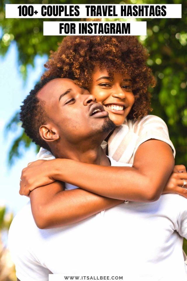 Best Couple Hashtags For Instagram ItsAllBee Solo Travel