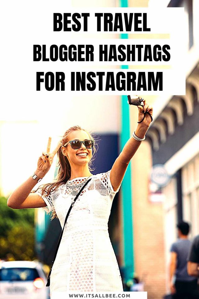 travel blogger hashtags for instagram