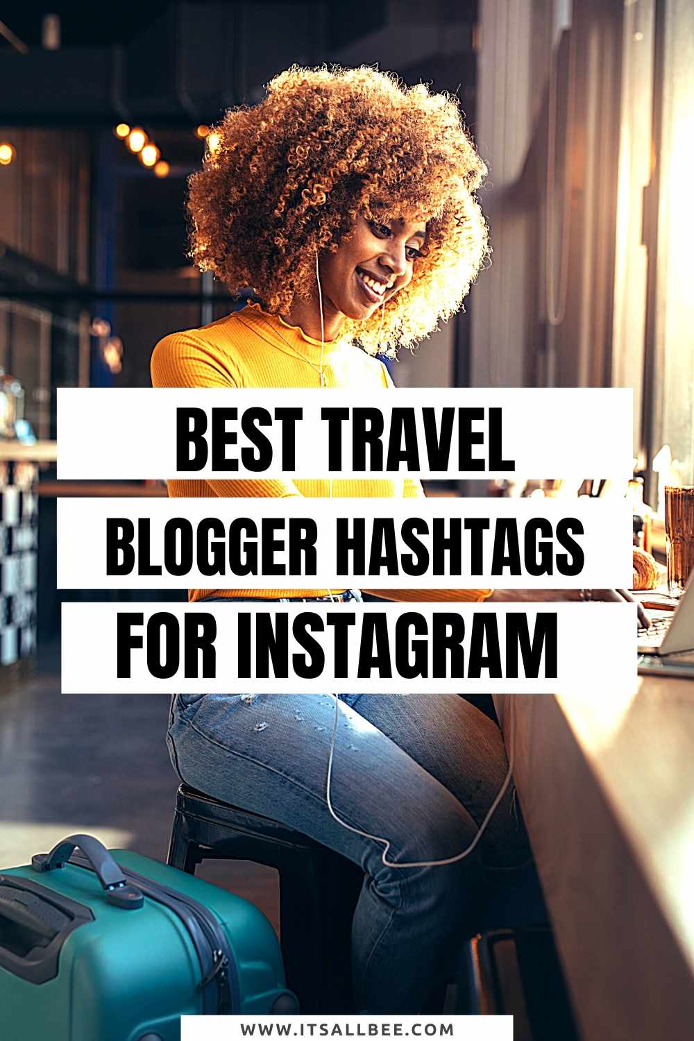 Best Blogger Hashtags On Instagram - mom blogger - fashion blogger - uk blogger - black blogger - lifestyle blogger - travel blogger