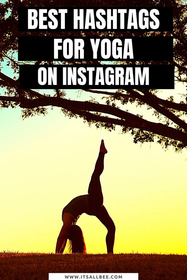 Best Yoga Hashtags For Instagram ItsAllBee Solo Travel & Adventure Tips