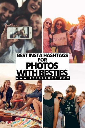 Best Hashtags For Instagram Posts With Friends - ItsAllBee | Solo ...