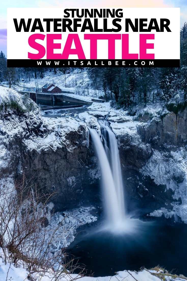 Waterfalls Near Seattle | Seattle Waterfalls | Waterfalls In Seattle Washington | Hikes Near Seattle Waterfalls | Waterfalls In Seattle | Best Waterfalls In Washington State |