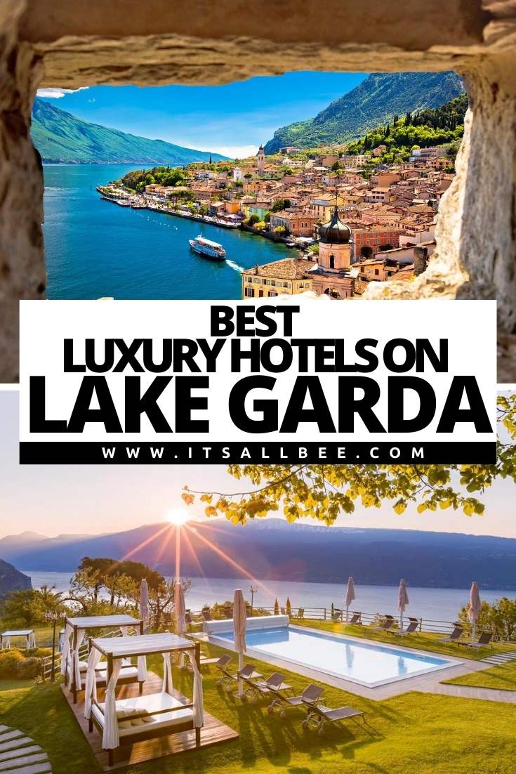 5-star Luxury Hotels In Lake Garda | Top Hotels Lake Garda Lago di Garda Luxury Hotels | Lake Garda Hotels 4 Star | Lake Como Hotels 5 Star | Best Hotels On Lake Garda |