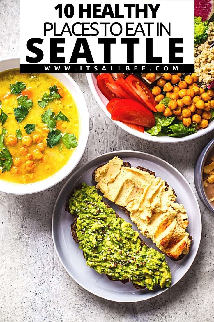 Best Healthy Restaurants In Seattle - ItsAllBee | Solo Travel