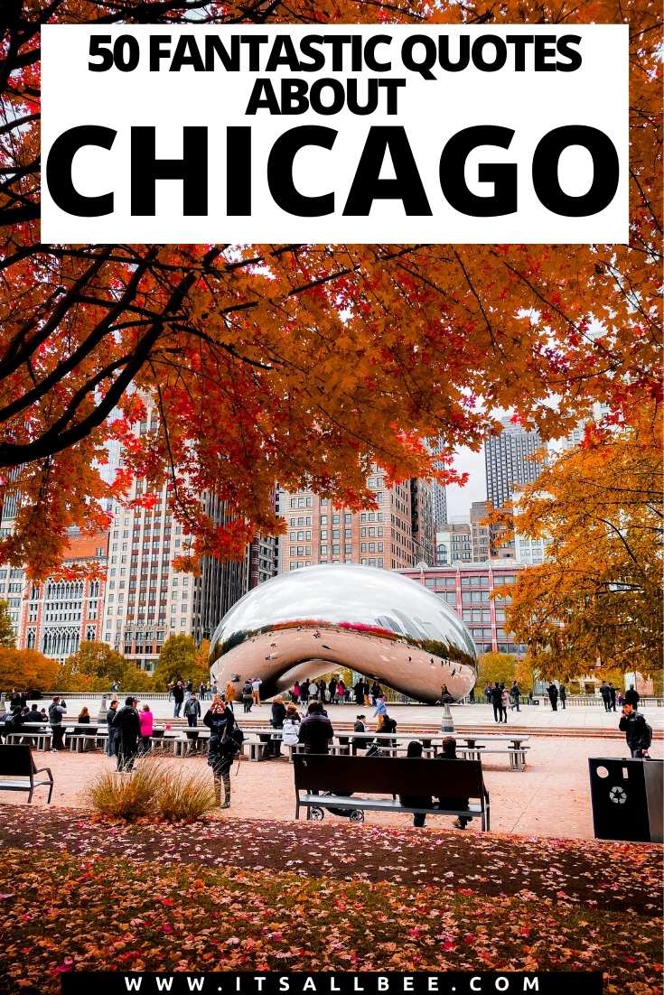 Tips on the best quotes about Chicago skyline, food, places to visit and more. Cool and funny chi town quotes perfect for Chicago Instagram captions.