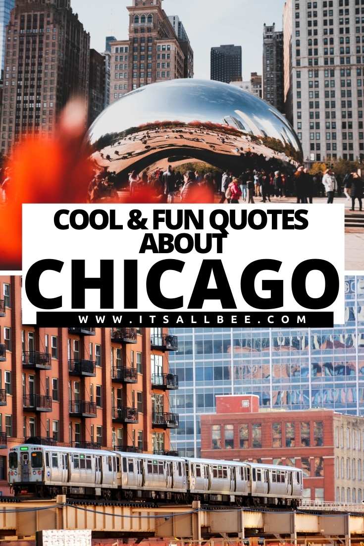 Tips on the best quotes about Chicago skyline, food, places to visit and more. Cool and funny chi town quotes perfect for Chicago Instagram captions.