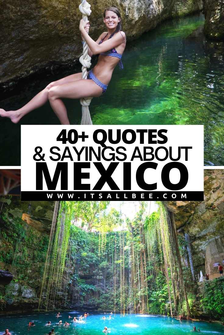 Guide to the best quotes about Mexico for Instagram. From quotes about culture in Mexico, to travel, food, short, cute, funny vacation captions. Quotes About Mexico For Instagram | Mexico Quotes Captions | Funny Quotes About Mexico | Mexico Funny Quotes | Mexico Love Quotes | Quotes About Mexico Culture | Mexico Travel Quotes | Quotes About Mexico Vacations | Famous Quotes About Mexico | Cancun Mexico Quotes | Mexico Trip Quotes | Mexico Quotes And Sayings | Mexico Sayings | Sayings In Mexico