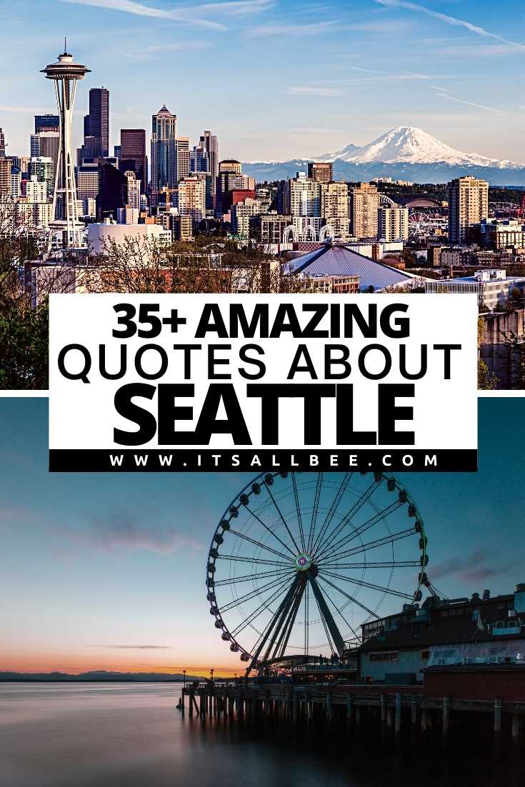 35 Amazing Quotes About Seattle - ItsAllBee | Solo Travel & Adventure Tips
