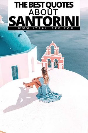 Guide to the best quotes about Santorini. From cute sunset quotes to quotes about Oia perfect of Instagram & socials. Santorini Captions | Santorini Instagram Captions | Santorini Quotes For Instagram | Santorini Sunset Quotes | Quotes Santorini | Santorini Captions For Instagram | Quotes For Instagram | Captions For Santorini | Santorini Sayings | Sunset Santorini quotes | Oia Santorini Quotes | Santorini Photo Captions | Quotes About Santorini Beauty | Santorini Love Quotes